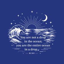 Load image into Gallery viewer, You Are the Entire Ocean in a Drop- Tee: XL
